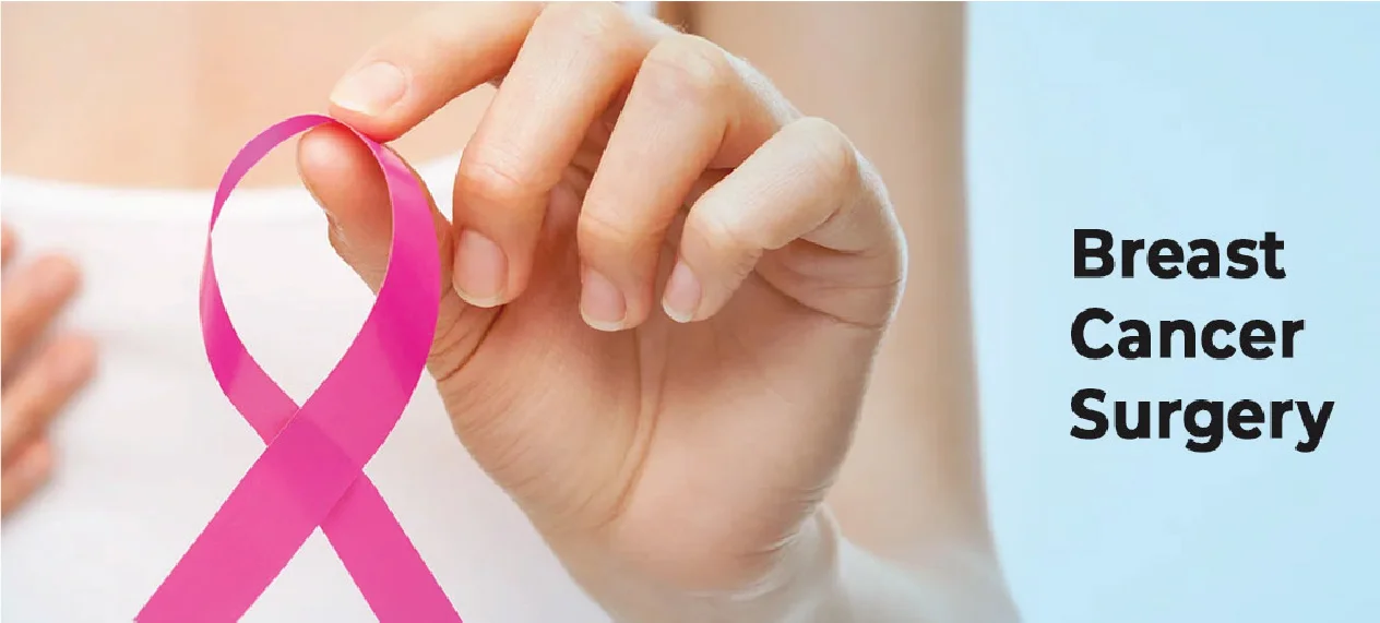 Common types of Breast Cancer Surgery in Udaipur